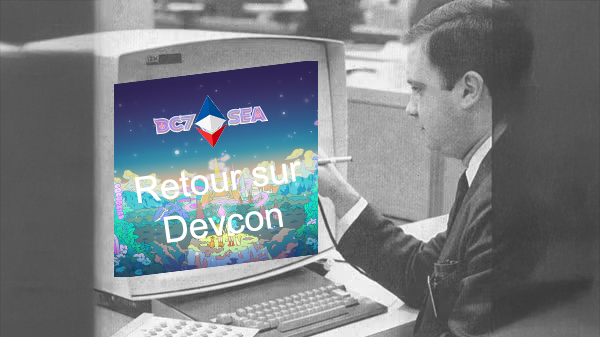 Les Amis d’Ethereum France #25 — Retour sur Devcon SEA